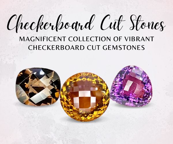 Buy Checkerboard Cut Gemstones for Jewelry